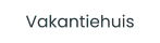 Vakantiehuis